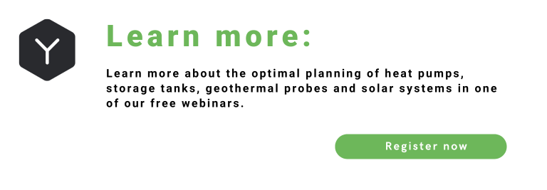 Learn more about the optimal planning of heat pumps, storage tanks, geothermal probes and solar systems in one of our free webinars.